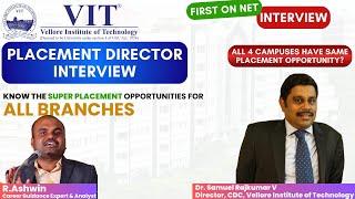 VIT Vellore |PLACEMENT DIRECTOR INTERVIEW| Dr.Samuel Rajkumar|A MUST WATCH for ALL Students&Parents