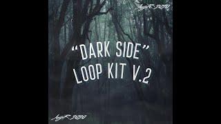 [FREE] Dark Loop kit/Sample Pack 2020 - "Dark Side" v2 (SouthSide, CuBeatz, Pvlace, Pyrex Whippa)