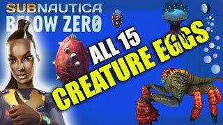 ALL 15 CREATURE EGGS - Subnautica below zero