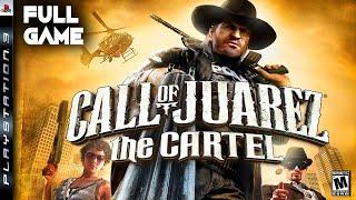 Call Of Juarez: The Cartel - Full Gameplay Walkthrough Full Game - PS3 Action Games 