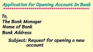 Write A Letter  to Bank Manager to open saving account || Application for Opening account in Bank.