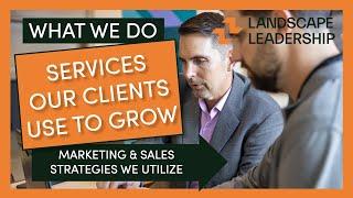 What We Do: Landscaping & Lawn Care Marketing Services By Landscape Leadership