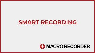 Macro Recorder  - Smart Record