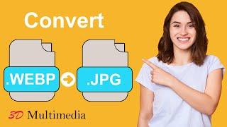 How to Easily Convert webp image to jpeg image: Quick Tutorial and Tips | webp to jpg