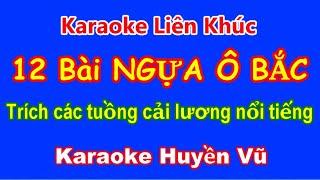 Karaoke Liên Khúc 12 Bài NGỰA Ô BẮC - Karaoke Huyền Vũ