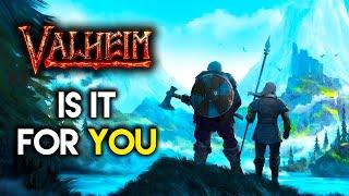 Is Valheim For YOU?