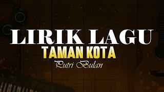 Lirik Taman Kota - Putri Bulan  Lirik Lagu Bali Populer  Lagu Bali Terbaru 2024