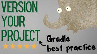 Version your project (Gradle best practice tip #5)