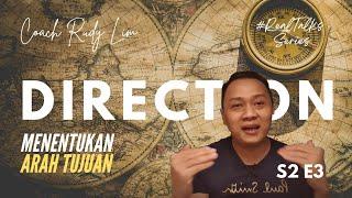 MENENTUKAN ARAH TUJUAN HIDUP YANG JELAS "DIRECTION" DALAM HIDUP ANDA - RUDY LIM