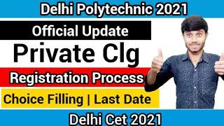 Delhi Polytechnic 2021 : Private College Registration & Choice Filling | Last Date : Delhi Cet 2021