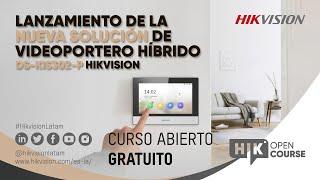 Open Course kit híbrido de videoportero de Hikvision