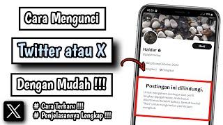 CARA MENGUNCI AKUN TWITTER | KUNCI AKUN X TWITTER