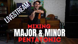 Mixing Major and Minor Pentatonics When Soloing Live Stream