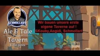 Ale & Tale tavern: first pints Wir bauen unsere eigene Taverne !  Gameplay Deutsch #Gaming #gameplay