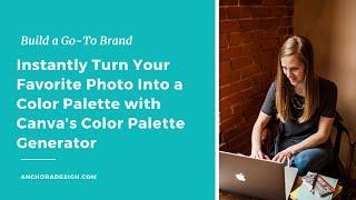 Instantly Turn Your Favorite Photo Into a Color Palette with Canva's Color Palette Generator