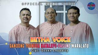 BETHA VOICE -  GANDONG TOUNUSSA HATALEPU-PASUNE WARALATU