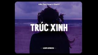   Trúc Xinh - Kiều Thơ Cover x CaoTri | Lofi Lyrics