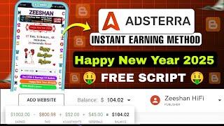 Adsterra Instant Earning Method | Happy New Year 2025 Blogger Script