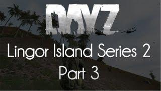 ARMA 2: DayZ Mod Survival — Lingor Island Series 2 — Part 3 — He's Looking At Me!