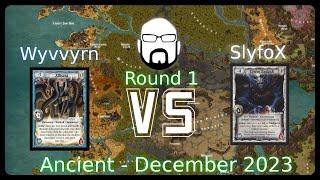 Ancient Event - Round 1 - Wyvvyrn vs SlyfoX | Warlord: Saga of the Storm CCG