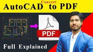 Convert AutoCAD to PDF | AutoCAD 2020 | Civil, Mechanical Engineering