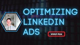 How to optimize a Linkedin Ads Campaign for B2B  - A Linkedin Ads Strategy Video for beginners 2022