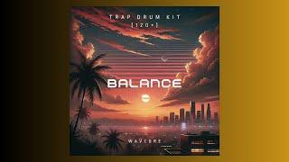 [FREE] TRAP DRUM KIT (120+) "BALANCE" - 2025