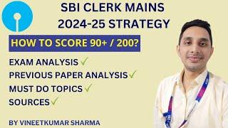 SBI Clerk Mains 2024-25 Complete Strategy | How To Score 90+ | Tips for ENG, QA, LR & GA | Sources