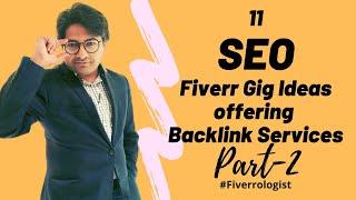 11 SEO Fiverr Gig Ideas to Sell Backlinks Services