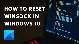 How to reset Winsock in Windows 10