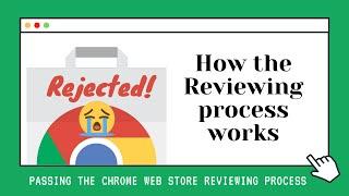 Chrome Extension Rejected? What to expect from the Chrome Web Store review