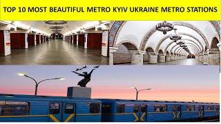 The Top 10 Most Beautiful Kyiv Ukraine Metro Subway Stations