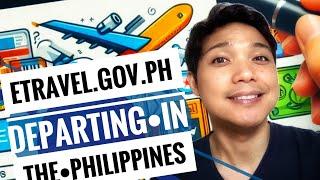  JULY 2024 eTRAVEL GOV PH DEPARTING IN THE PHILIPPINES REGISTRATION GUIDE | etravel.gov.ph