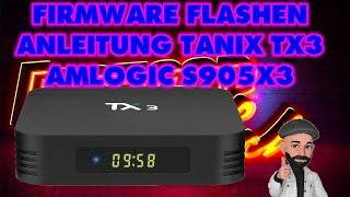 Tanix Tx3 Image flashen per Amlogic USB Burning Tool S905x3 Prozessor