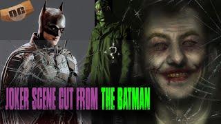 The Joker CUT From The Batman | Post Credit Scene Explained