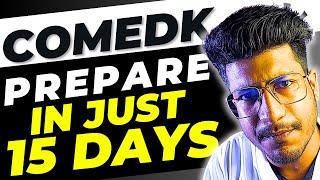 COMEDK 2024 | How To Prepare for COMEDK in just 15 Days Step by Step | Important topic and Chapters