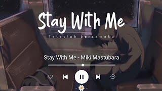 Miki Matsubara - Stay With Me 'Cover by Chris Andrian' TikTok song (Lirik Terjemahan)