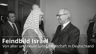 Feindbild Israel. Von alter und neuer Judenfeindschaft in Deutschland