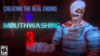 Making The REAL Ending to Mouthwashing P3