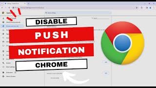 How to Disable Annoying Push Notifications on Google Chrome [2024]