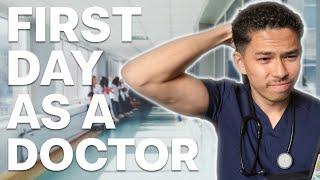 My First Day as a Doctor (not what I expected!)
