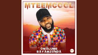 Omalume bayamzonda (feat. MteemCool & Simza Da Sk)