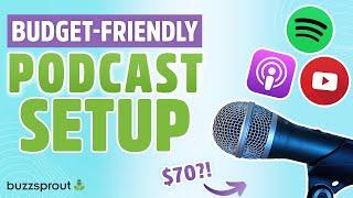 Budget Friendly Podcast Setup for Beginners