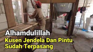 Alhamdulillah Kusen Jendela Dan Pintu Rumah Doyok Sudah Terpasang