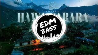 Hawa Sarara (Folk Flip Session )EDM Bass Nepal