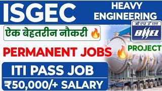 ISGEC ITI Technician Permanent Job's  Salary: ₹50,000/+ ISGEC ITI Technician Recruitment| iti jobs