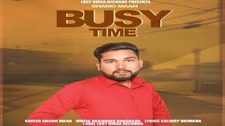 Busy Time | Latest Punjabi Hit Song 2020 | Shamo Maan | Lost Virsa Records | New Punjabi Song