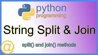 Python - The split() and join() methods - String Tutorial with Example