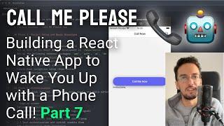 Live Coding Project - part 7 - Building a Mobile app to Wake You Up with a Phone Call