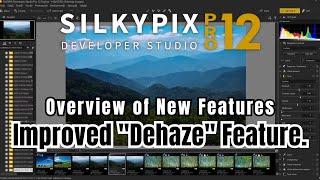 Improved "Dehaze" in SILKYPIX Pro12: Easy to Use!